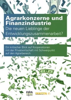 Titelblatt Agrarkonzerne und Finanzindustrie, © FIAN / INKOTA agrarkonzerne und finanzindustrie